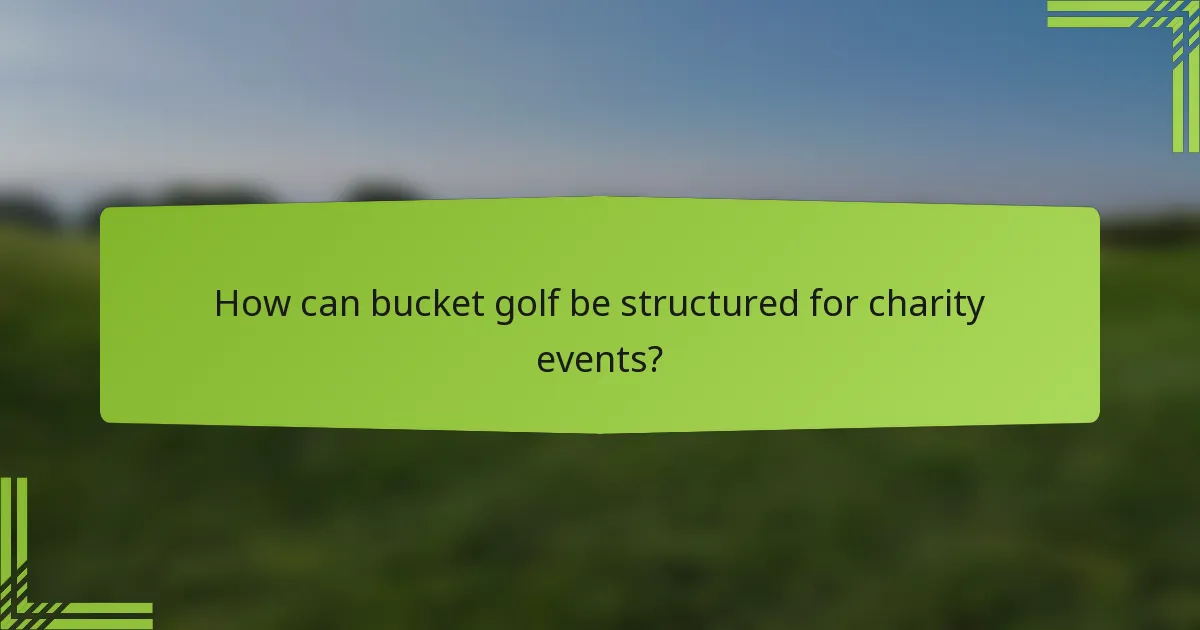 How can bucket golf be structured for charity events?