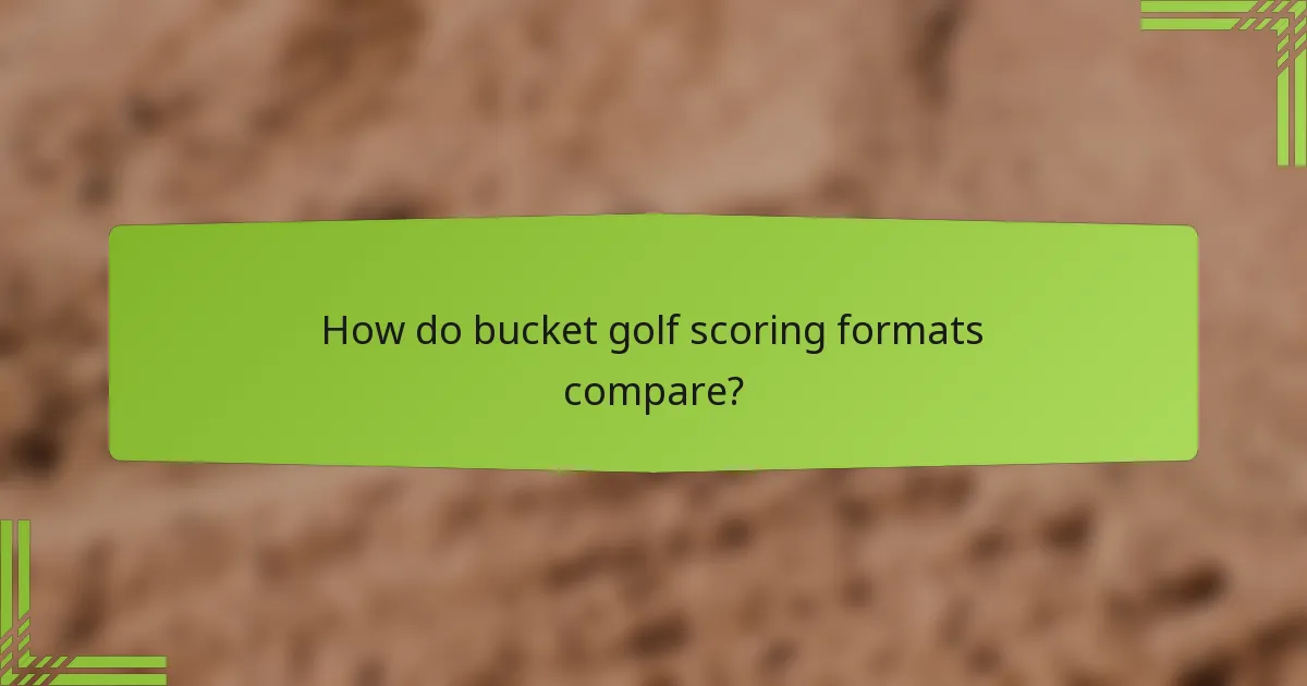 How do bucket golf scoring formats compare?