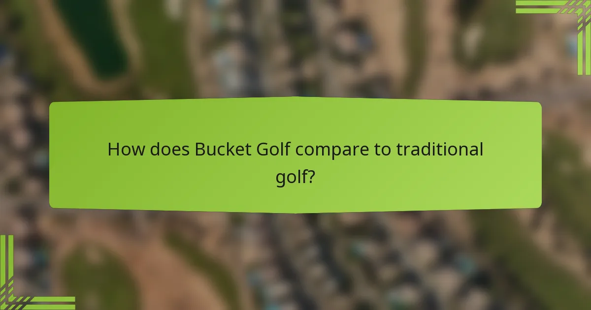 How does Bucket Golf compare to traditional golf?