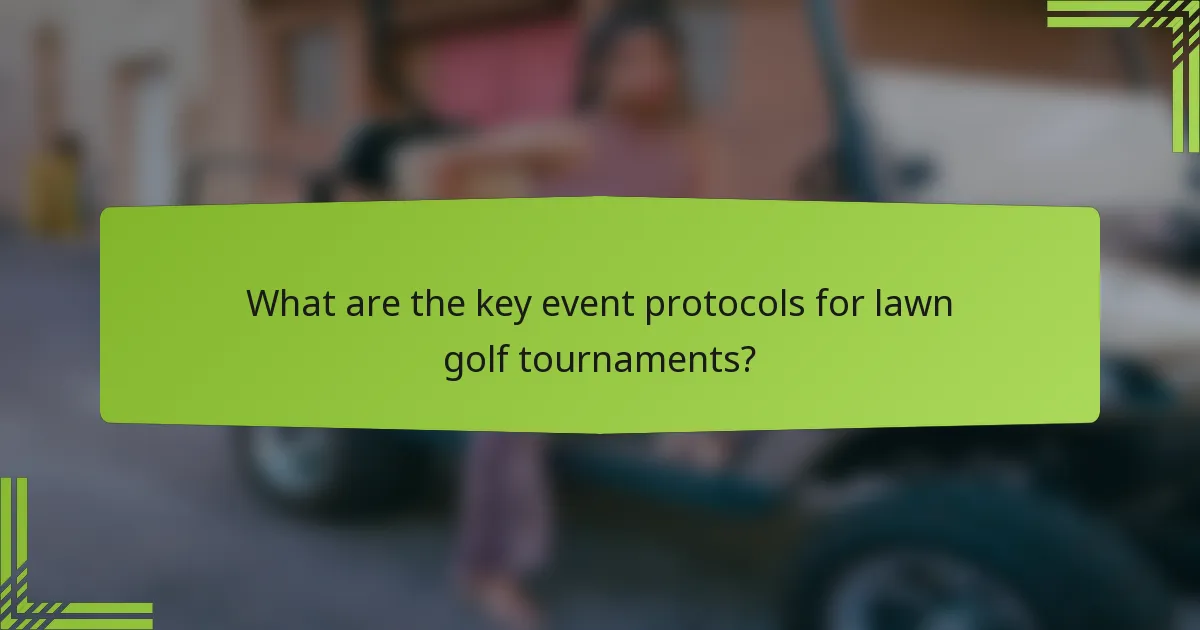 What are the key event protocols for lawn golf tournaments?