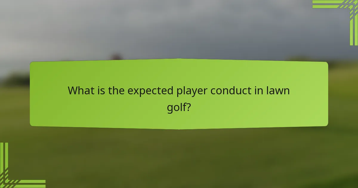 What is the expected player conduct in lawn golf?