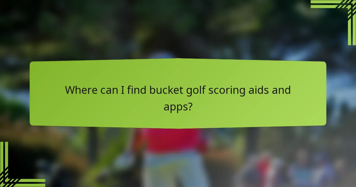 Where can I find bucket golf scoring aids and apps?